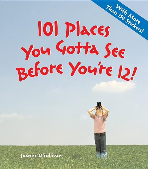 101 Places to See Before You're 12 N24029